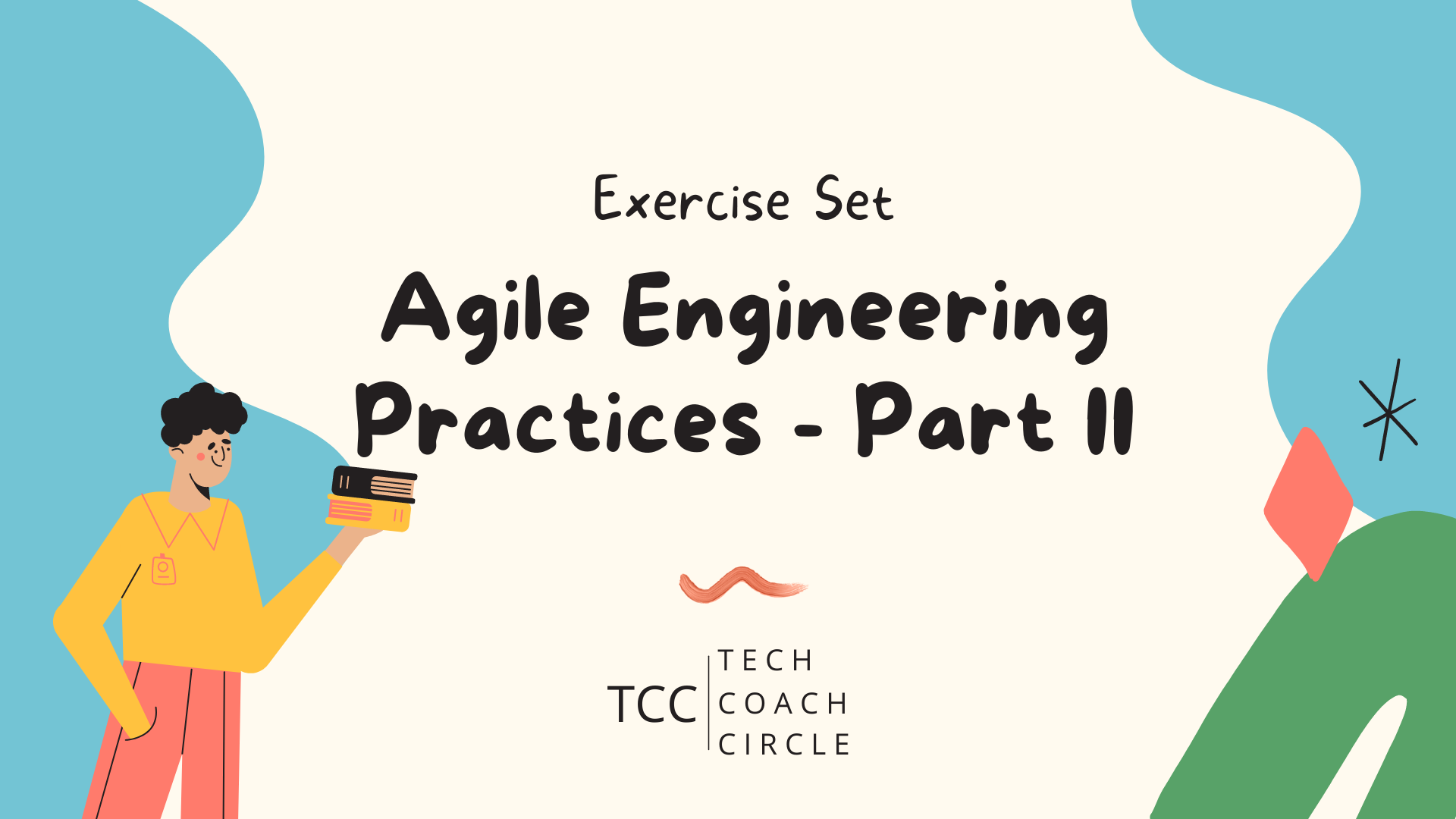 Agile Engineering Practices - Part II